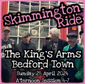 Gig flyer for Skimmington Ride at The Kings Arms, Bedford - 28th April 2024